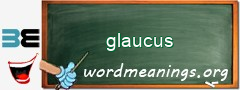 WordMeaning blackboard for glaucus